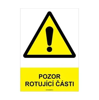 POZOR ROTUJÍCÍ ČÁSTI - bezpečnostní tabulka, plast A4, 0,5 mm