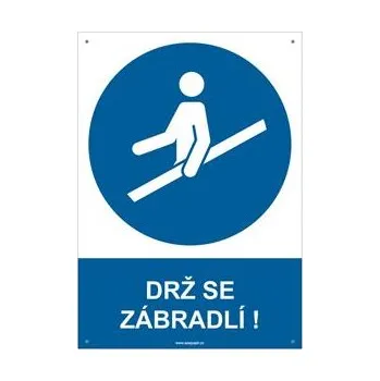 DRŽ SE ZÁBRADLÍ - bezpečnostní tabulka s dírkami, plast A4, 2 mm