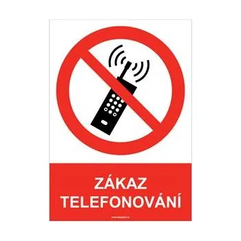 ZÁKAZ TELEFONOVÁNÍ - bezpečnostní tabulka, plast A5, 0,5 mm
