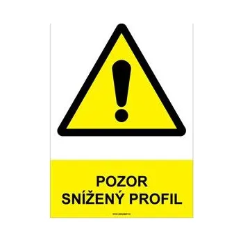 POZOR SNÍŽENÝ PROFIL - bezpečnostní tabulka, samolepka A4