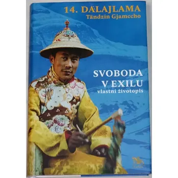 Literární biografie 14. dalajlama Tändzin Gjamccho - Svoboda v exilu (vlastní životopis)