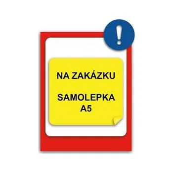 Značení Tabulka na zakázku - samolepka A5
