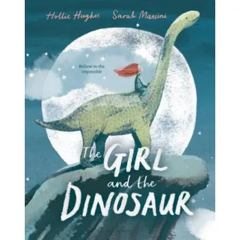 Cizojazyčná kniha The Girl and the Dinosaur (Hollie Hughes,Sarah Massini)(Pevná)