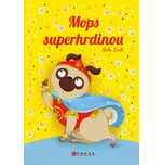 Mops superhrdinou - Bella Swift (2025,…
