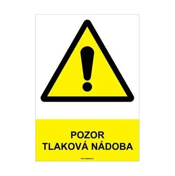 POZOR TLAKOVÁ NÁDOBA - bezpečnostní tabulka, samolepka A4
