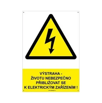 VÝSTRAHA - ŽIVOTU NEBEZPEČNO PŘIBLIŽOVAT SE K ELEKTRICKÝM ZAŘÍZENÍM! - bezpečnostní tabulka s dírkami, plast A4, 2 mm