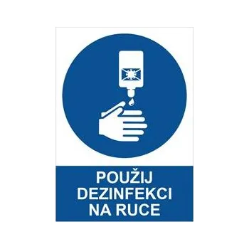 Použij dezinfekci na ruce - bezpečnostní tabulka, 2 mm plast A4
