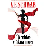 Krehké vlákna moci - V. E. Schwab - e-kniha