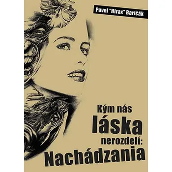 Kniha Kým nás láska nerozdelí: Nachádzania - Pavel Hirax Baričák - e-kniha