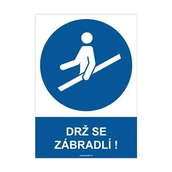 DRŽ SE ZÁBRADLÍ - bezpečnostní tabulka, plast A4, 2 mm