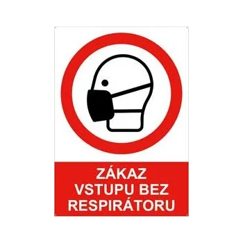 Zákaz vstupu bez respirátoru - bezpečnostní tabulka s dírkami, 2 mm plast A4