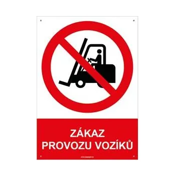 ZÁKAZ PROVOZU VOZÍKŮ - bezpečnostní tabulka s dírkami, plast A4, 2 mm