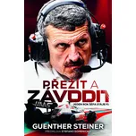 Přežít a závodit. Jeden rok šéfa stáje F1 - Guenther Steiner - e-kniha