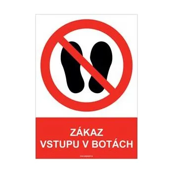 ZÁKAZ VSTUPU V BOTÁCH - bezpečnostní tabulka, plast A5, 0,5 mm