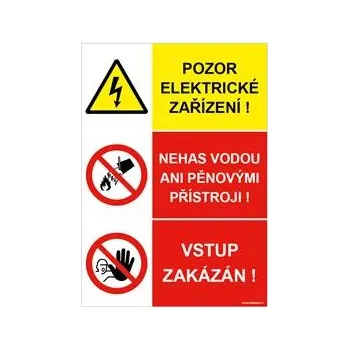 POZOR ELEKTRICKÉ ZAŘÍZENÍ - NEHAS VODOU ANI PĚNOVÝMI PŘÍSTROJI - VSTUP ZAKÁZÁN, plast 1 mm, A5