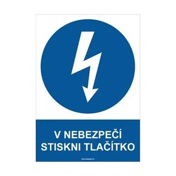 V NEBEZPEČÍ STISKNI TLAČÍTKO - bezpečnostní tabulka, samolepka A4