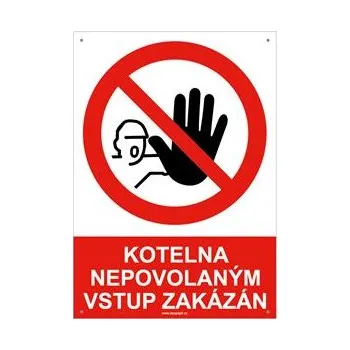KOTELNA, NEPOVOLANÝM VSTUP ZAKÁZÁN - bezpečnostní tabulka s dírkami, plast A4, 2 mm