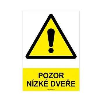 POZOR NÍZKÉ DVEŘE - bezpečnostní tabulka, plast A4, 2 mm