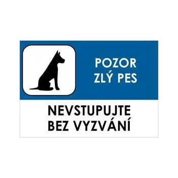 POZOR ZLÝ PES - NEVSTUPUJTE BEZ VYZVÁNÍ, plast 2 mm, A5