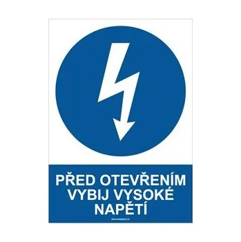 PŘED OTEVŘENÍM VYBIJ VYSOKÉ NAPĚTÍ - bezpečnostní tabulka, plast A4, 2 mm