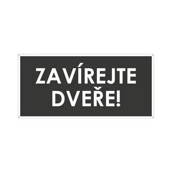 ZAVÍREJTE DVEŘE!, šedá, plast s dírami 2 mm 190x90 mm