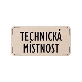 Popis místnosti - cedulka na dveře - Technická místnost, dřevěná tabulka, 160 x 80 mm