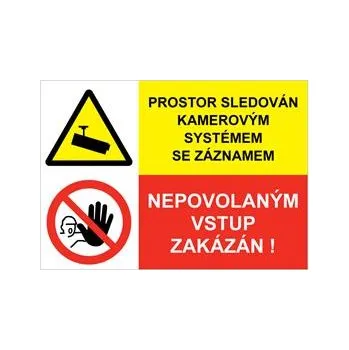 PROSTOR SLEDOVÁN KAMEROVÝM SYSTÉMEM SE ZÁZNAMEM - NEPOVOLANÝM VSTUP ZAKÁZÁN, KOMBINACE, plast 2 mm, A5