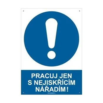 PRACUJ JEN S NEJISKŘÍCÍM NÁŘADÍM - bezpečnostní tabulka s dírkami, plast A4, 2 mm