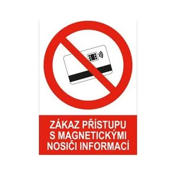 ZÁKAZ PŘÍSTUPU S MAGNETICKÝMI NOSIČI INFORMACÍ - bezpečnostní tabulka, plast A5, 0,5 mm