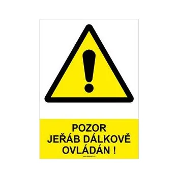 POZOR JEŘÁB DÁLKOVĚ OVLÁDÁN! - bezpečnostní tabulka, plast A4, 2 mm