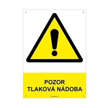 POZOR TLAKOVÁ NÁDOBA - bezpečnostní tabulka s dírkami, plast A4, 2 mm