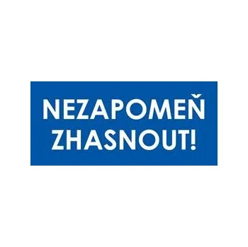 NEZAPOMEŇ ZHASNOUT!, modrá, samolepka, 190x90 mm