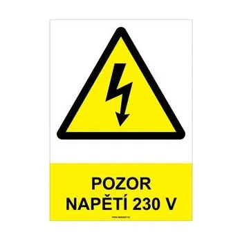 POZOR NAPĚTÍ 230 V - bezpečnostní tabulka, plast A4, 0,5 mm