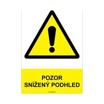 POZOR SNÍŽENÝ PODHLED - bezpečnostní tabulka, plast A4, 0,5 mm