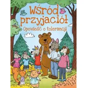 Pohádka Wśród przyjaciół. Opowieści o tolerancji - Krzysztof Ulanowski
