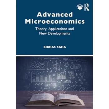 Advanced Microeconomics - Saha, Bibhas