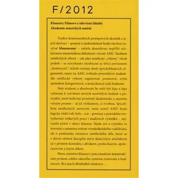 Umění Klauzury Filmové a televizní fakulty 2012