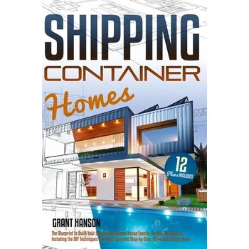 Encyklopedie Shipping Container Homes - Grant Hanson