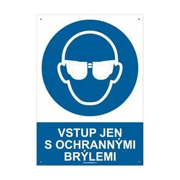 VSTUP JEN S OCHRANNÝMI BRÝLEMI - bezpečnostní tabulka s dírkami, plast A4, 2 mm