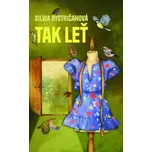 Tak leť - Silvia Bystričanová - e-kniha