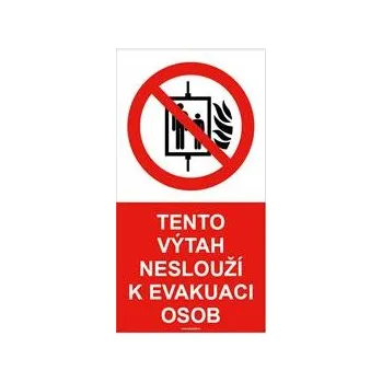 Tento výtah neslouží k evakuaci osob - bezpečnostní tabulka s dírkami, plast 2 mm 120x300 mm