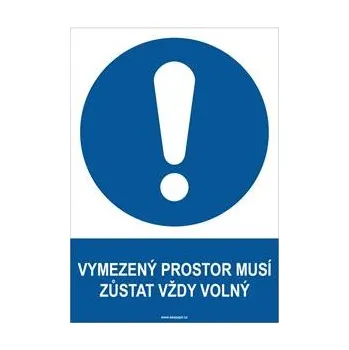 VYMEZENÝ PROSTOR MUSÍ ZŮSTAT VŽDY VOLNÝ - bezpečnostní tabulka, samolepka A4