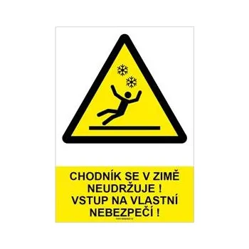 CHODNÍK SE V ZIMĚ NEUDRŽUJE! VSTUP NA VLASTNÍ NEBEZPEČÍ! - bezpečnostní tabulka, plast A4, 0,5 mm