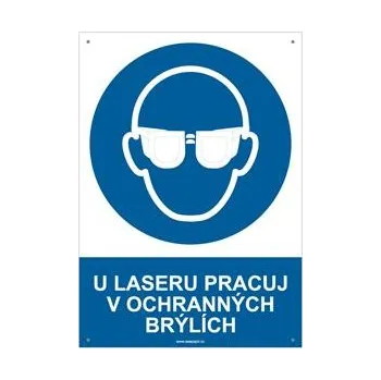 U LASERU PRACUJ V OCHRANNÝCH BRÝLÍCH - bezpečnostní tabulka s dírkami, plast A4, 2 mm