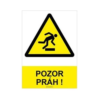 POZOR PRÁH! - bezpečnostní tabulka, plast A4, 2 mm