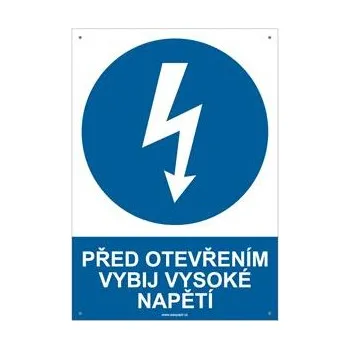 PŘED OTEVŘENÍM VYBIJ VYSOKÉ NAPĚTÍ - bezpečnostní tabulka s dírkami, plast A4, 2 mm