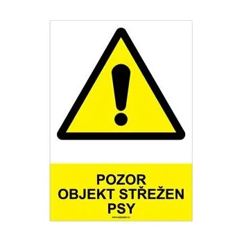 POZOR OBJEKT STŘEŽEN PSY - bezpečnostní tabulka, plast A4, 0,5 mm