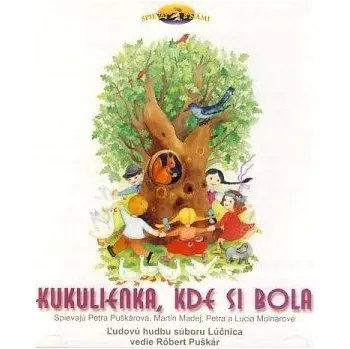 Zahraniční hudba Kukulienka, Kde Si Bola Lučnica CD