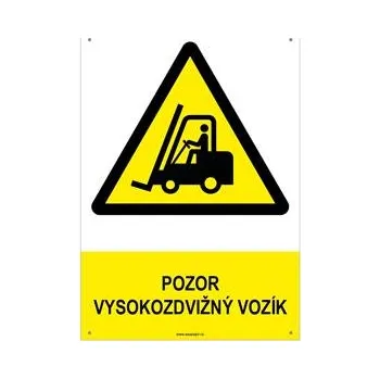 POZOR VYSOKOZDVIŽNÝ VOZÍK - bezpečnostní tabulka s dírkami, plast A4, 2 mm