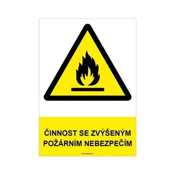 ČINNOST SE ZVÝŠENÝM POŽÁRNÍM NEBEZPEČÍM - bezpečnostní tabulka, samolepka A4